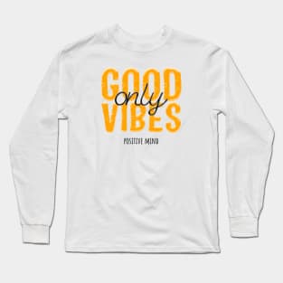 Good Vibes Long Sleeve T-Shirt